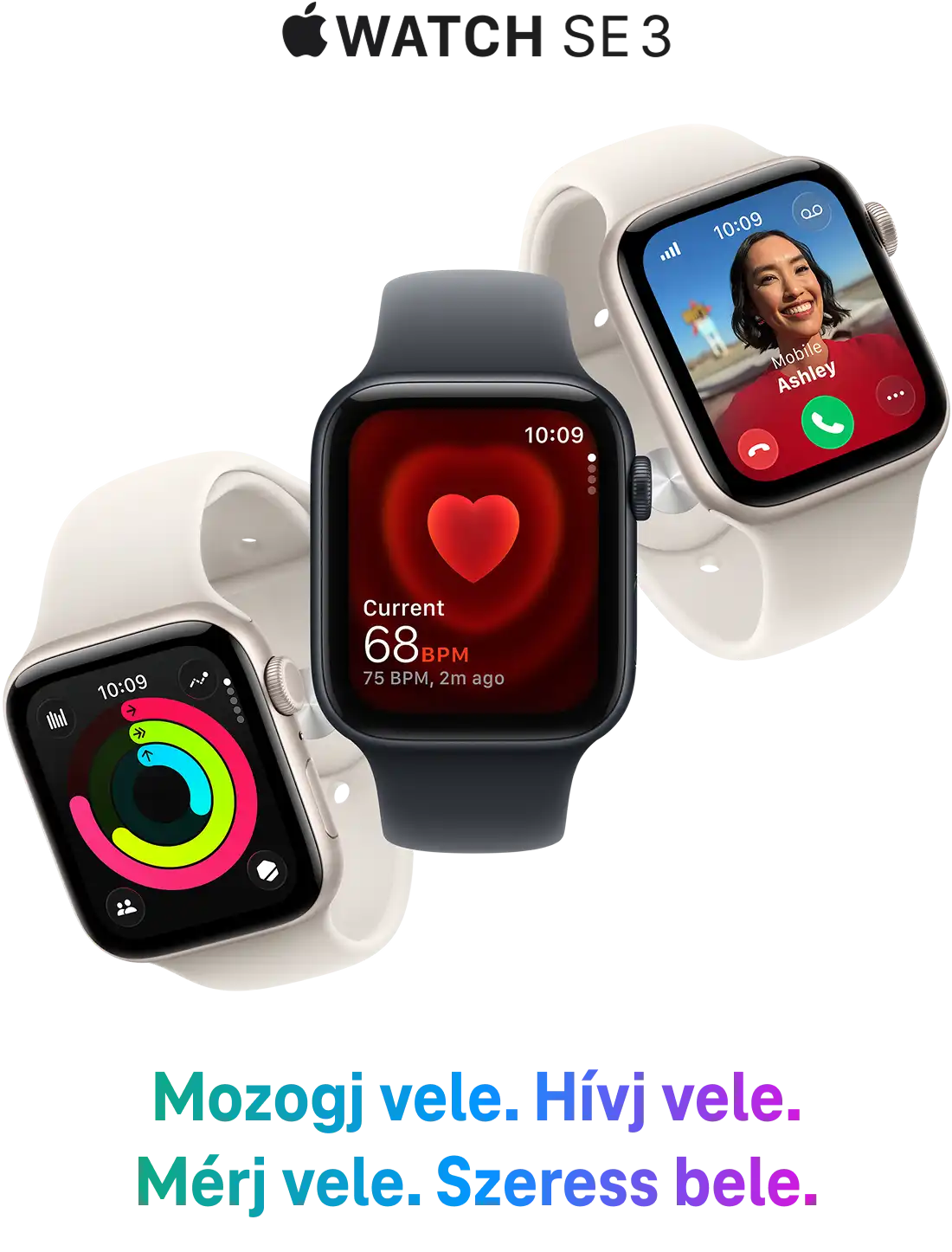 Apple Watch SE 3 | Mozogj vele. Hívj vele. Mérj vele. Szeress bele. | Illusztráció három Apple Watchról