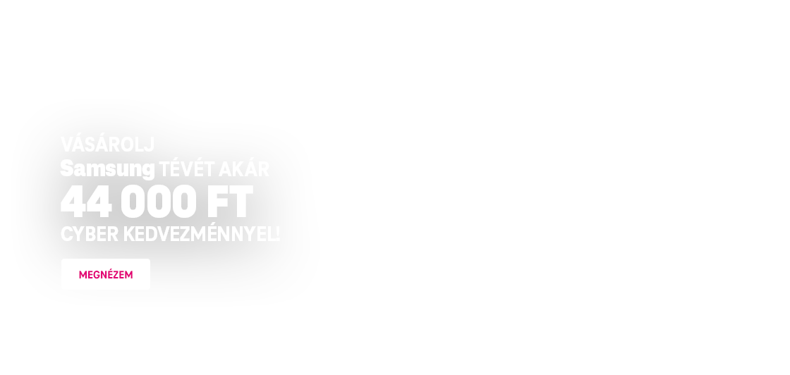 Vásárolj Samsung tévét akár 44 000 Ft Cyber kedvezménnyel | Megnézem