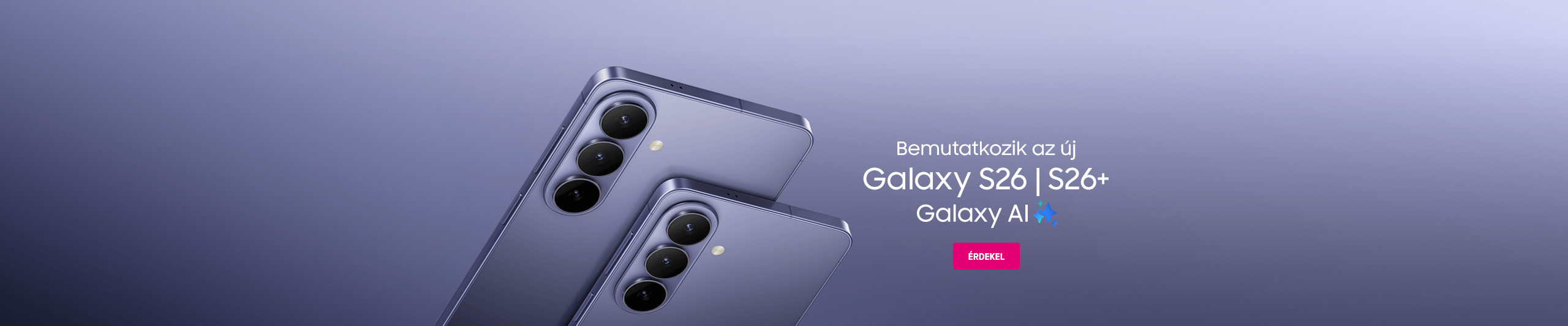 Bemutatkozik az új Galaxy S26 | S26+ | Galaxy AI | Érdekel