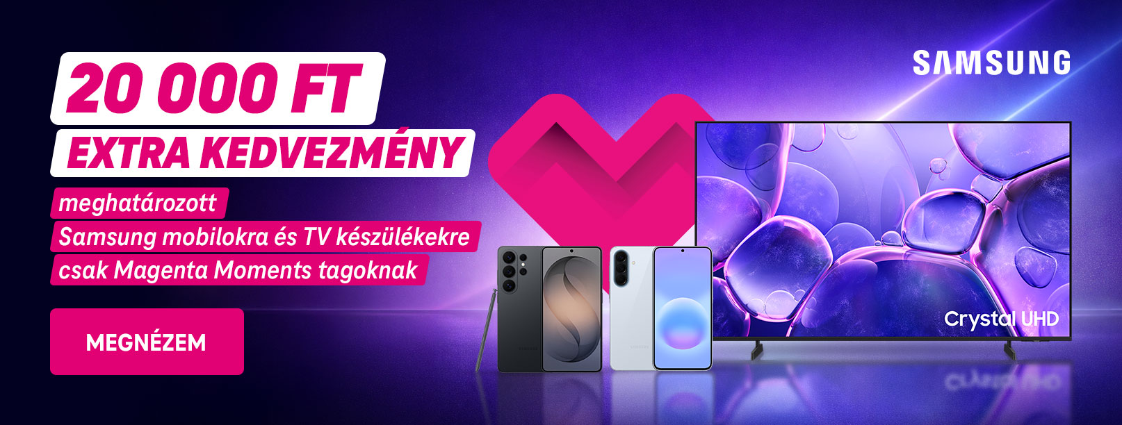 20 000 Ft extra kedvezmény meghatározott Samsung mobilokra és TV készülékekre csak Magenta Moments tagoknak