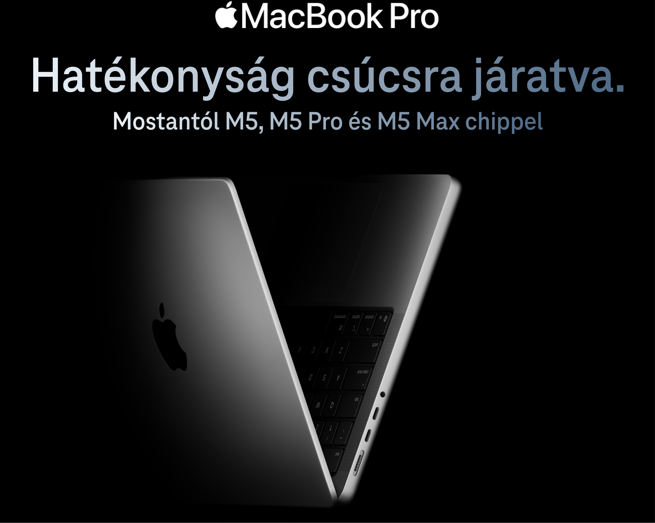 MacBook Pro – Hatékonyság csúcsra járatva. Mostantól M5, M5 Pro és M5 Max chippel.