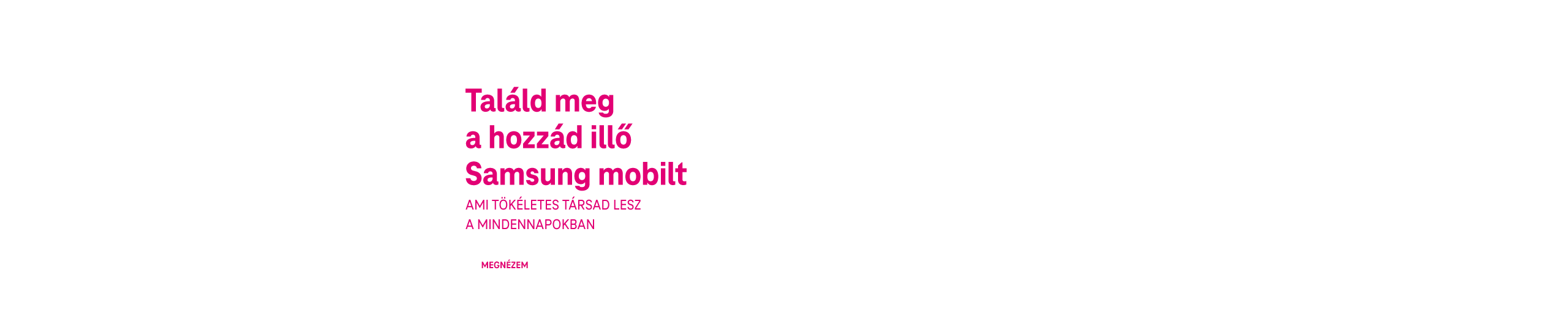 Találd meg a hozzád illő Samsung mobilt ami tökéletes társad lesz a mindennapokban