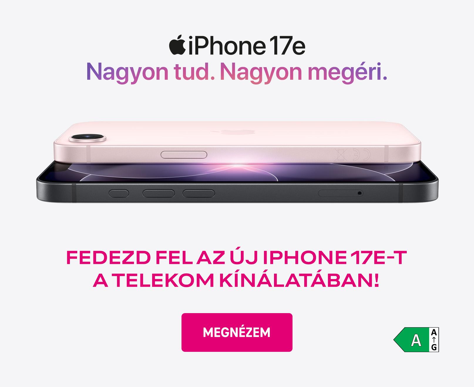 iPhone 17e Nagyon tud. Nagyon megéri. - Fedezd fel az új iPhone 17e-t a telekom kínálatába