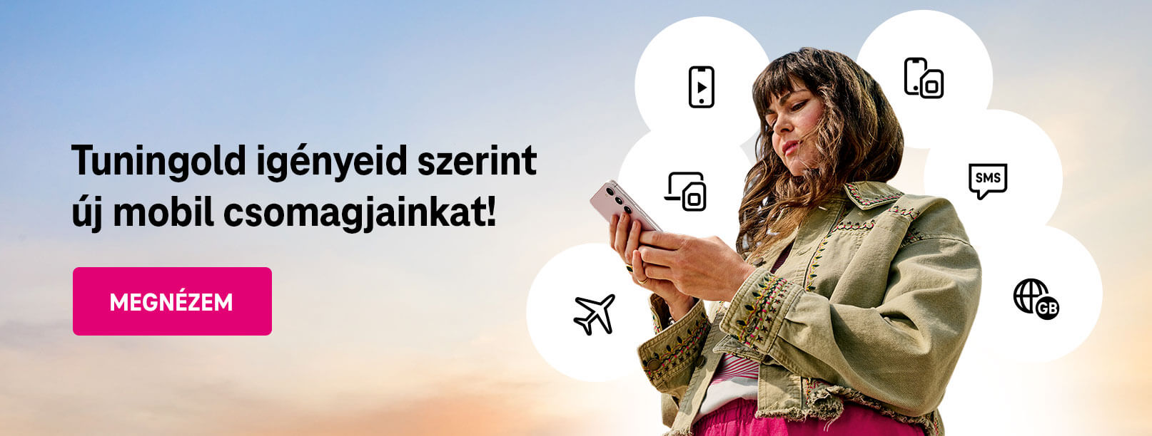 Tuningold igényeid szerint új mobil csomagjainkat!