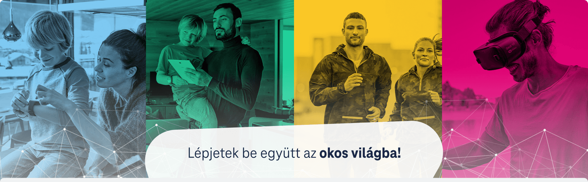 Lépjetek be együtt az okos világba!