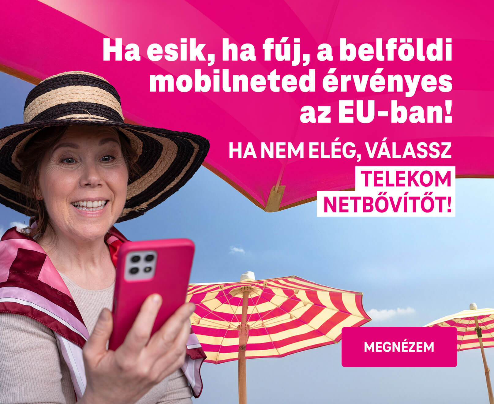 Ha esik, ha fúj, a belföldi mobilneted érvényes az EU-ban! Ha nem elég, válassz Telekom netbővítőt!