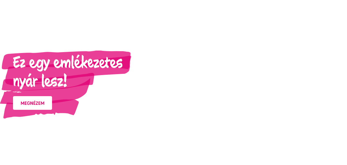 Ez egy emlékezetes nyár lesz!