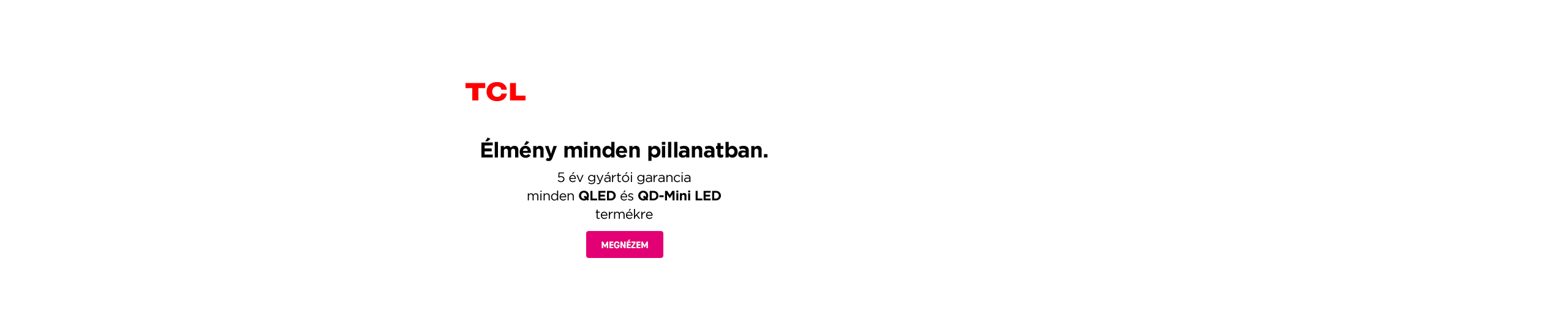 TCL - Élmény minden pillanatban